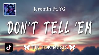 Jeremih - Don’t Tell ’Em (Slowed Tiktok Remix) (Lyrics) only is you got me feeling like this oh why