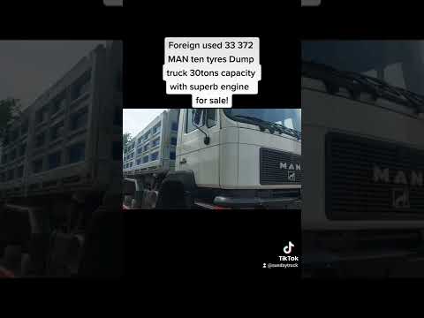 Foreign used 30tons MAN 33 372 ten tyres tipper truck with superb engine big axle buy and drive....