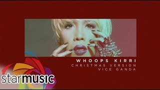 Vice Ganda - Whoops Kiri Christmas Remix (Audio) 🎵