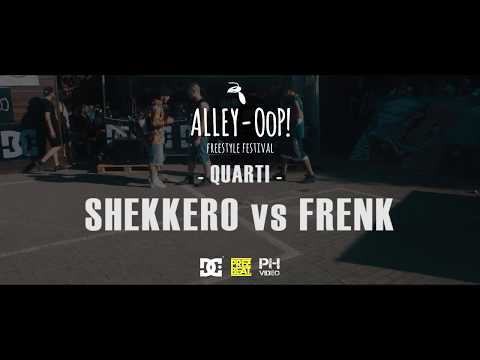 Alley-OoP! Freestyle Battle 2017 - Quarti - SHEKKERO vs FRENK