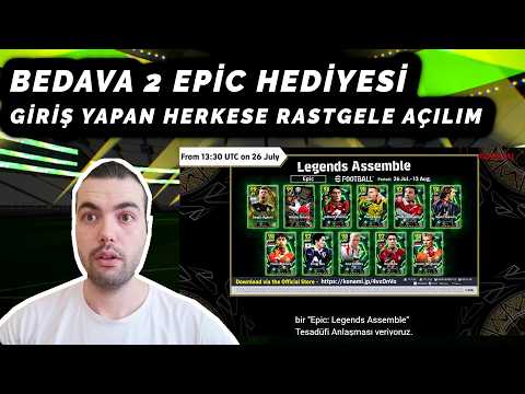 BEDAVA 2 EPİK !!! GİRİŞ YAPAN HERKESE RASTGELE EPİC AÇMA HAKKI |6 AĞUSTOSTA SEÇMELİ eFootball 2026