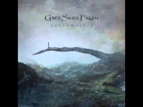 Grey Skies Fallen - Earthwalker