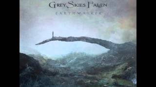 Grey Skies Fallen - Earthwalker