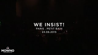 WE INSIST! - Live in Paris