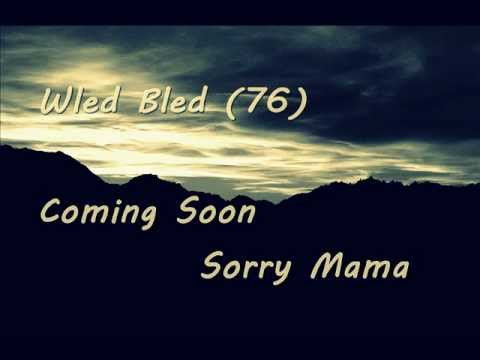 coming soon : Sorry Mama ( wled bled 