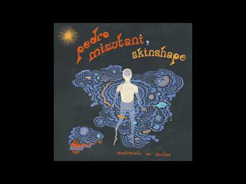 Pedro Mizutani & Skinshape - Canal