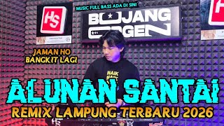 Download lagu ALUNAN SANTAI JAMAN HO REMIX LAMPUNG FULL BASS AYING ADI || BUJANG ORGEN 2026 mp3 Download lagu ALUNAN SANTAI JAMAN HO REMIX LAMPUNG FULL BASS AYING ADI || BUJANG ORGEN 2026 mp3