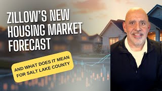 Zillow’s NEW Housing Market Forecast (and what does it mean for Salt Lake County)