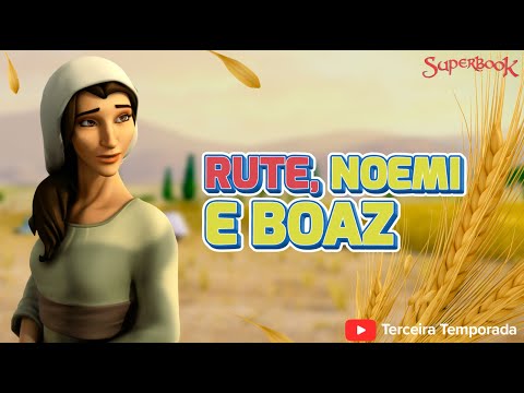 Superbook Português | Rute, Noemi e Boaz | Temporada 3 Episódio 1-  Completo (Versão Oficial em HD)