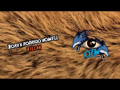 BORA x Rodrigo Howell - Killah (Fox Ep Out June 4!)