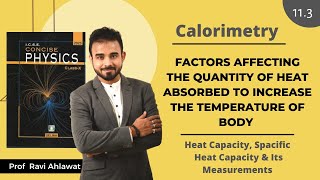 11.3| Factors Affecting the Quantity Of Heat Absorbed To Increase The Temperature Of A Body| Physics