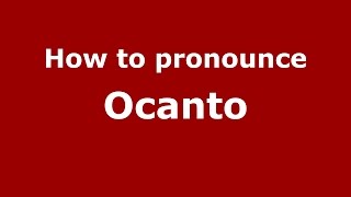 How to pronounce Ocanto