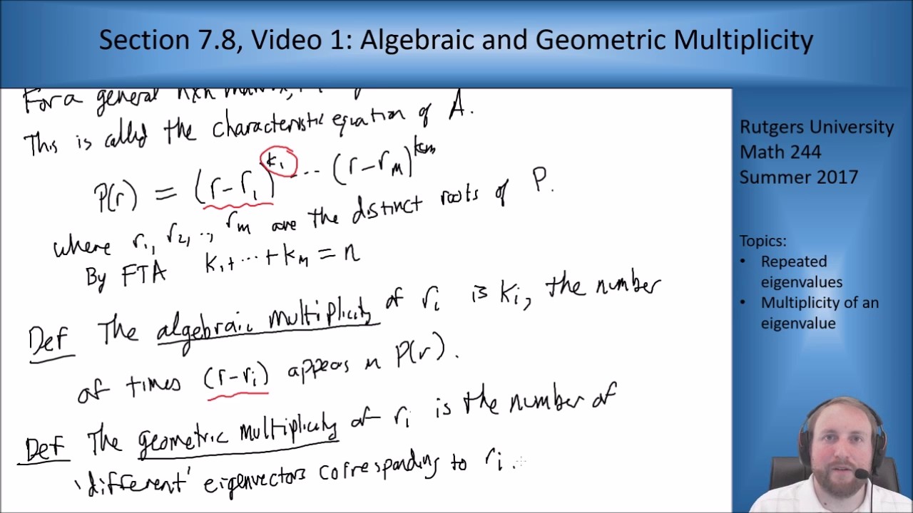 MATH 244: Section 7.8, Video 1: Algebraic and Geometric Multiplicity