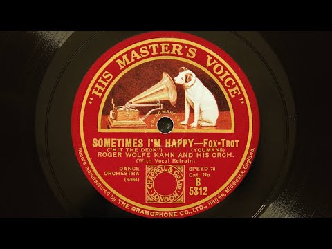 Roger Wolfe Kahn and His Orchestra - Sometimes I'm Happy (1927)
