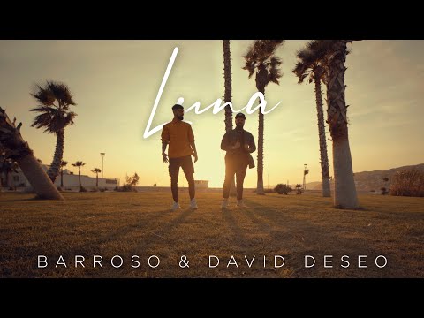 Luna -  Barroso & David Deseo (Vídeo oficial)