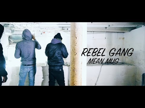 Rebel Gang - Mean Mug Prod. By RebelYr