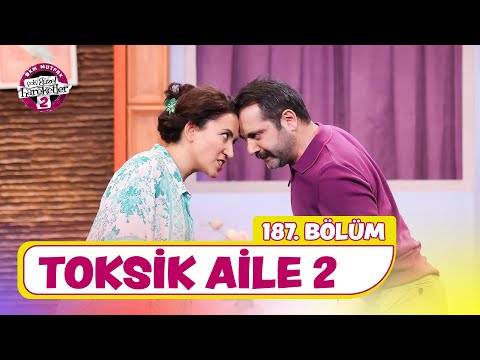 Toksik Aile 2 (187. Bölüm) -  Çok Güzel Hareketler 2