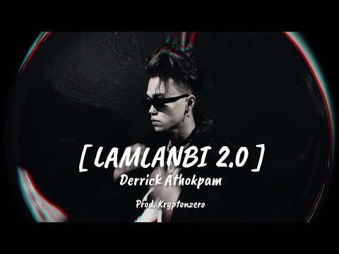 LAMLANBI 2.0 || DERRICK ATHOKPAM || KRYPTONZERO || 2025 || MANIPURI SONG