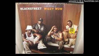 BLACKSTREET   wizzy wow  ( radio edit 2002 ).