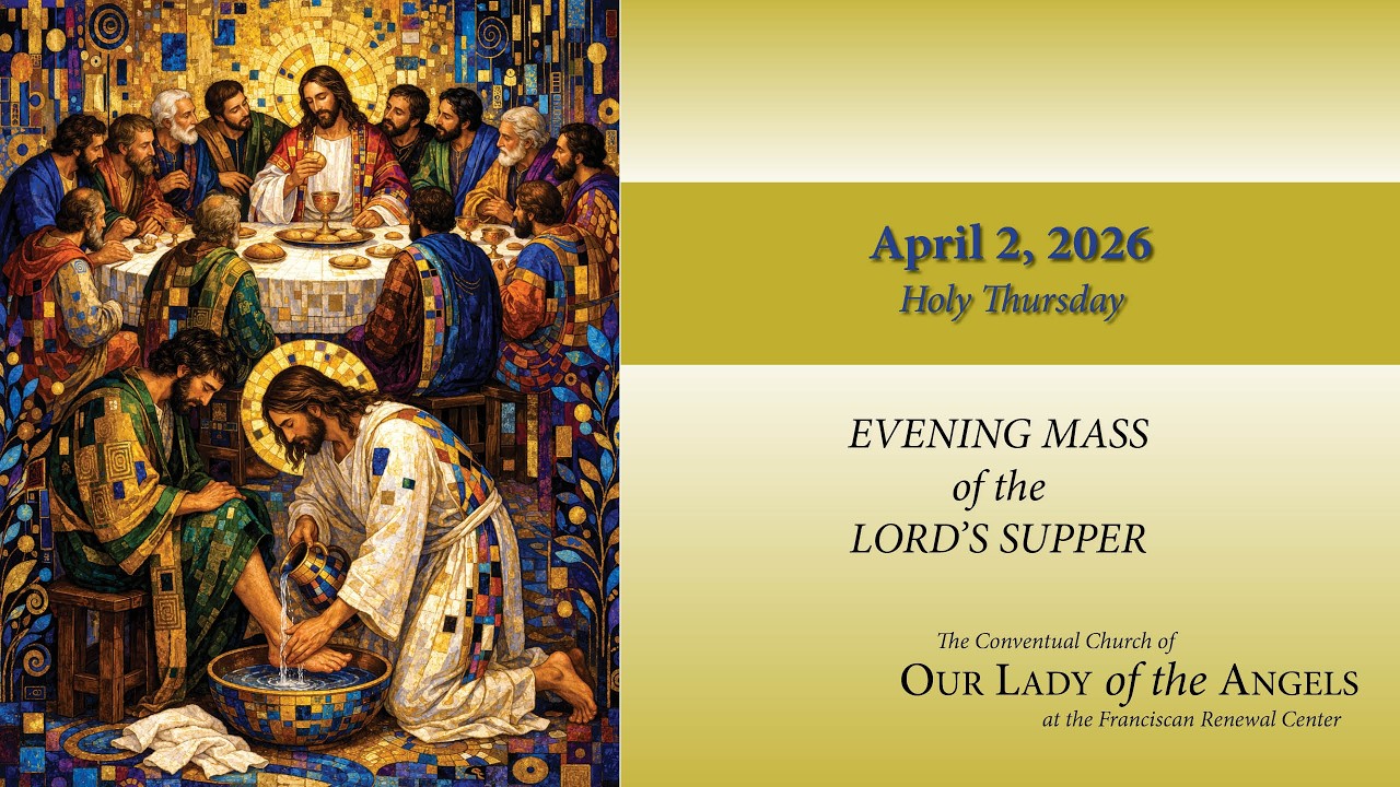 April 2, 2026 (7:00pm) - Holy Thursday-Evening Mass of the Lord’s Supper