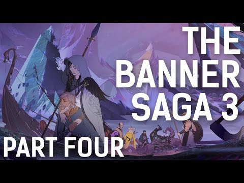Adam vs. The Banner Saga 3 (Part Four)