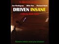 Driven Insane
