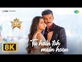 Tu Hain Toh Main Hoon 8K Video Sky Force Akshay K Sara Veer Tanishk B Arijit Singh Afsana