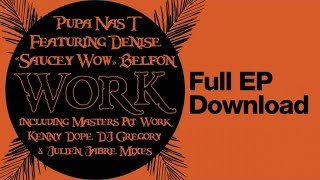 Pupa Nas T Ft. Denise - Work (Kenny Dope Tribal Mix)