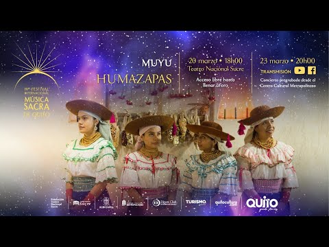 Muyu - Humazapas - Festival Internacional de Música Sacra 2021