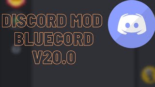 DISCORD MOD APK I BLUECORD V2.0