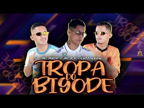 TROPA DO BIGODE - CHEFINHOW MC MASK MC K.K. #funk #bregãfunk #tiktok #bregafunk #bregãfunk2022novos