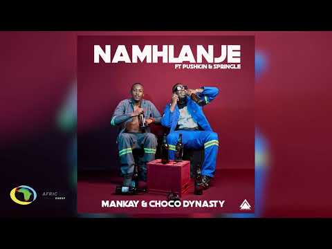 Mankay & Choco Dynasty - Namhlanje [Feat. Pushkin RSA and Springle] (Official Audio)