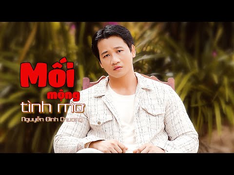 Mối mộng tình mơ - Nguyễn Đình Chương