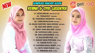 Download lagu FULL ALBUM DUET REVINA & TIYA | KOMPILASI DANGDUT KLASIK GASENTRA PEJAMPANGAN 'KEHILANGAN' mp3