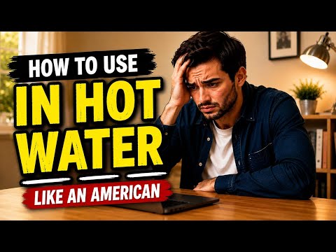 お湯の中| アメリカ人のように🇺🇸| 英語の慣用句を解説 (In Hot Water| Like an American 🇺🇸 | English Idioms Explained)