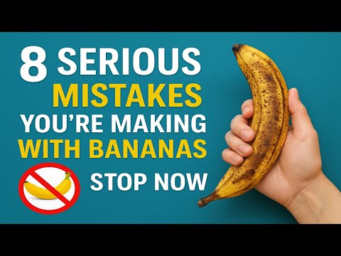 8 Serious Mistakes You’re Making When Eating Bananas - What to Do Instead
