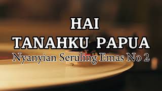 Download lagu Hai Tanahku Papua | Nyanyian Seruling Emas nomor 2 | Cover by AI | mp3