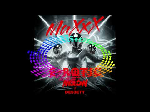 E-Rotic, Molow, Des3ett - Max