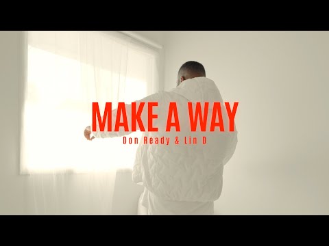 LIN D & Don Ready | Make A Way (Official Visualizer)