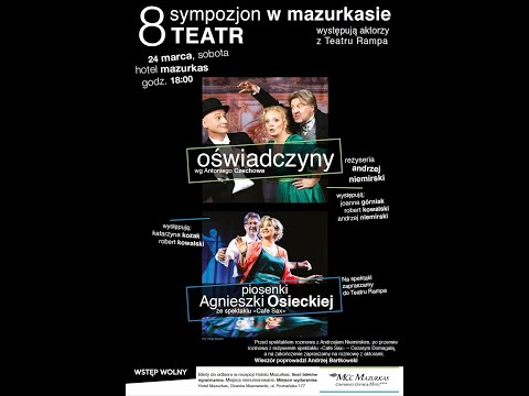 8 Sympozjon w Mazurkasie - cała cz.1- przedstawienie wg Antoniego Czechowa „Oświadczyny”