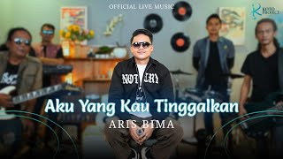 Download lagu Aris Bima - Aku Yang Kau Tinggalkan ( Live Music) mp3
