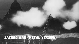 Sacred War (Metal Version)
