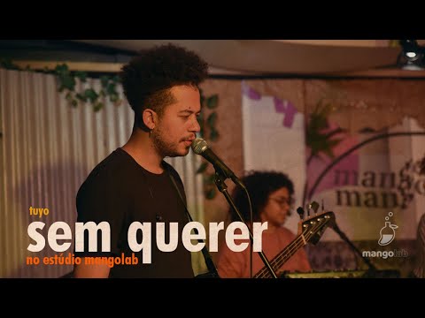 Tuyo - Sem Querer (Ao Vivo no Estúdio MangoLab)