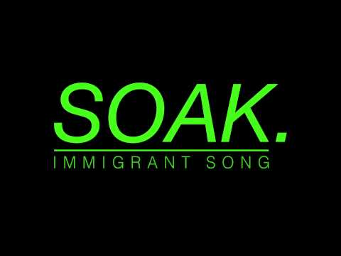 SOAK - Immigrant Song (Led Zeppelin cover)