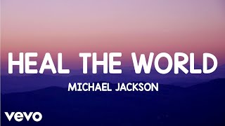 Michael Jackson - Heal The World (Lyrics)
