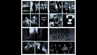 Barroom Heroes - 1999 - NEW SONG!