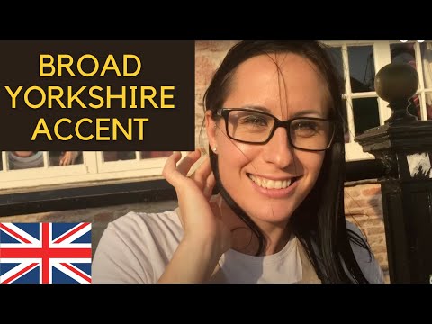 Listen to These Beautiful Broad Yorkshire Accents! 🇬🇧
