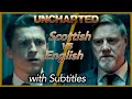 Uncharted 2022 | Tom Holland Scottish accent challenge