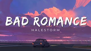 Download lagu Bad Romance - Halestorm (Lyrics) mp3