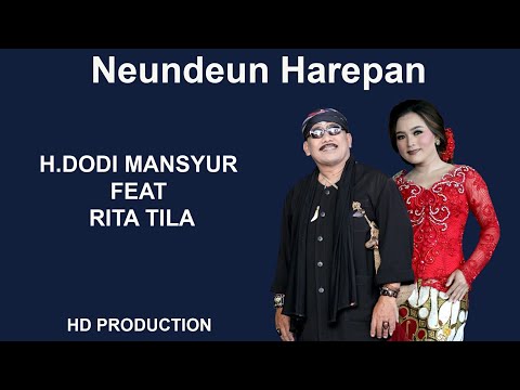 NEUNDEUN HAREPAN VERSI BAJIDOR . H DODI MANSYUR FEAT RITA TILA